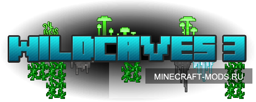 Wild Caves 3 Мод для minecraft 1.5.2